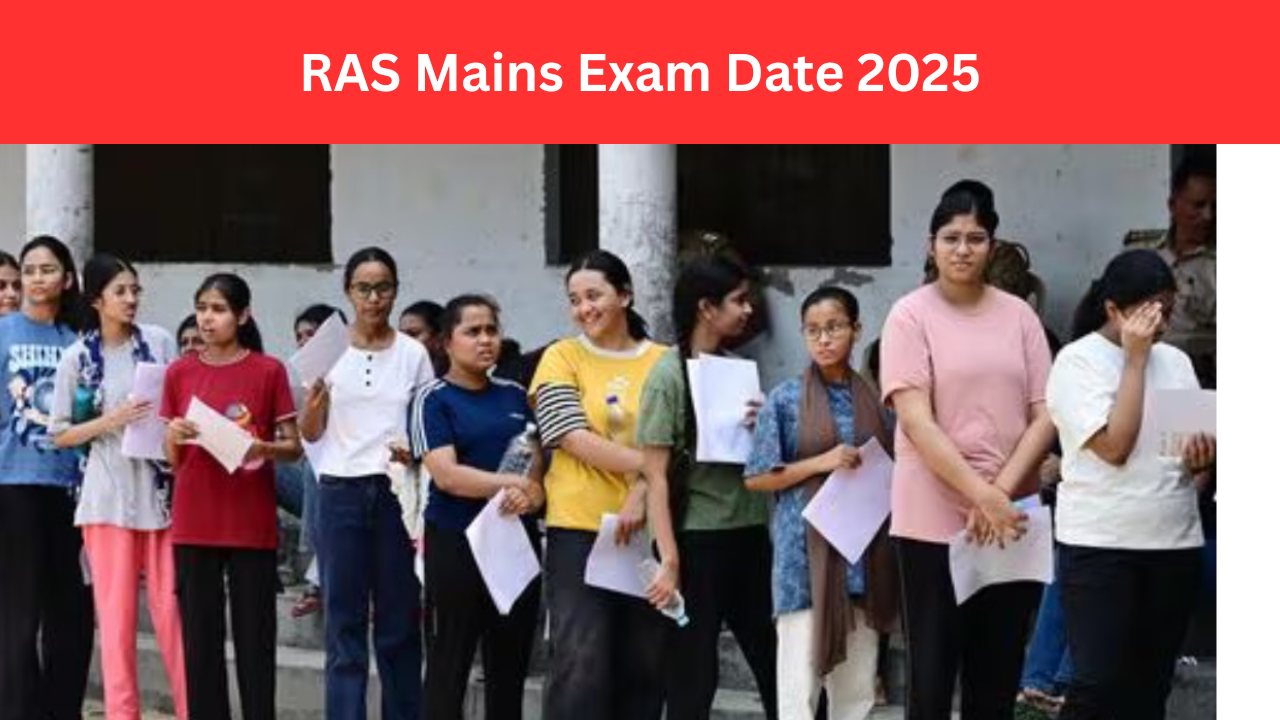 RAS Mains Exam Date 2025